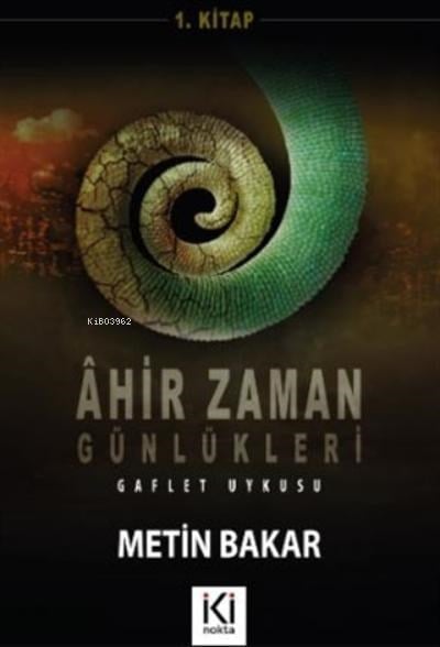 Ahir Zaman Günlükleri 1 Gaflet Uykusu