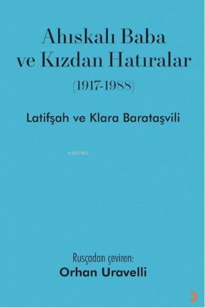 Ahıskalı Baba ve Kızdan Hatıralar (1917-1988)