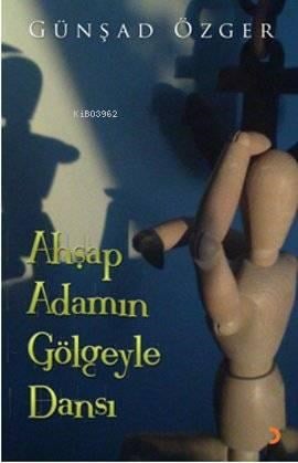 Ahşap Adamın Gölgeyle Dansı