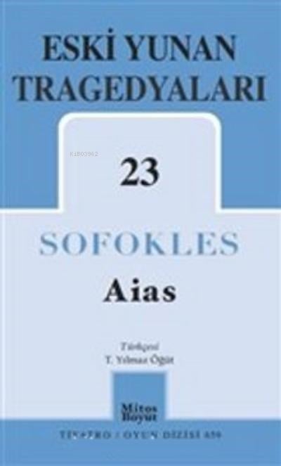 Aias; Eski Yunan Tragedyaları 23