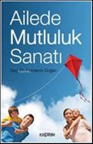 Ailede Mutluluk Sanatı
