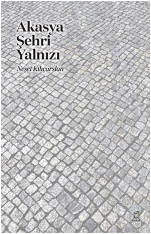 Akasya Şehri Yalnızı