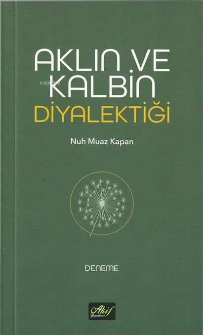 Aklın ve Kalbin Diyalektiği