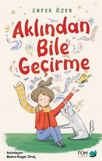 Aklından Bile Geçirme