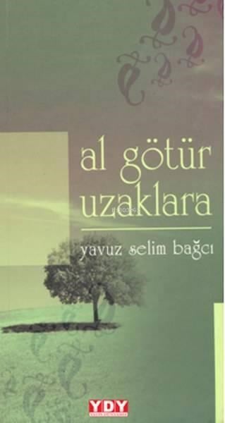 Al Götür Uzaklara