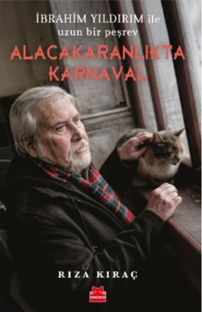 Alacakaranlıkta Karnaval;İbrahim Yıldırım ile Uzun Bir Peşrev