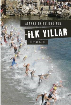 Alanya Triatlonu'nda İlk Yıllar