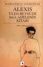 Alexis Ya Da Beyhude Mücadelenin Kitabı