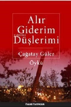 Alır Giderim Düşlerimi