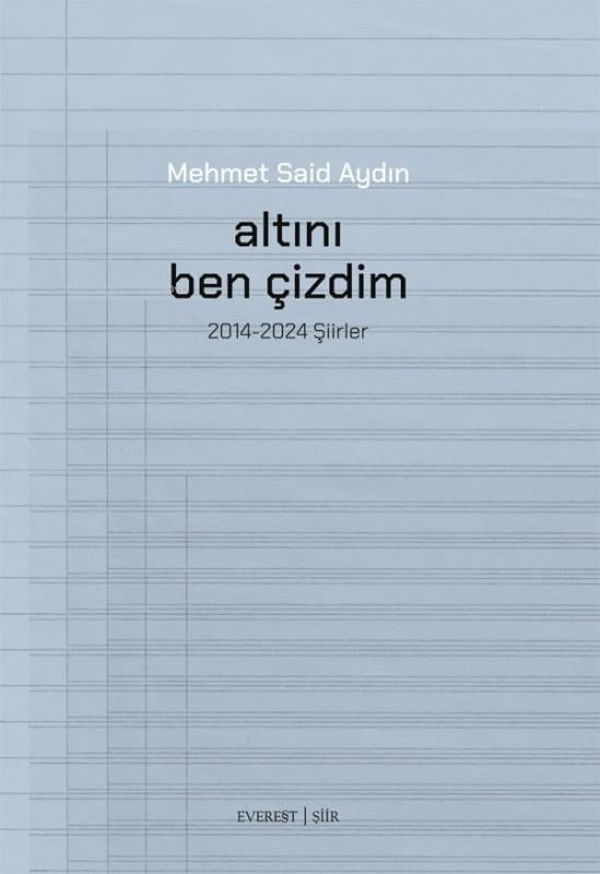 Altını Ben Çizdim;2014-2024 Şiirler