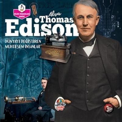 Alva Thomas Edison - Dünyayı Değiştiren Muhteşem İnsanlar