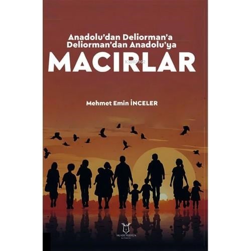 Anadolu’dan Deliorman’a Deliorman’dan Anadolu’ya Macırlar