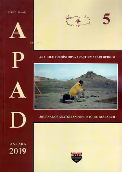 Anadolu Prehistorya Araştırmaları - 5 (Ankara 2019)