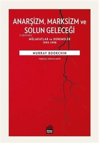 Anarşizm Marksizm ve Solun Geleceği