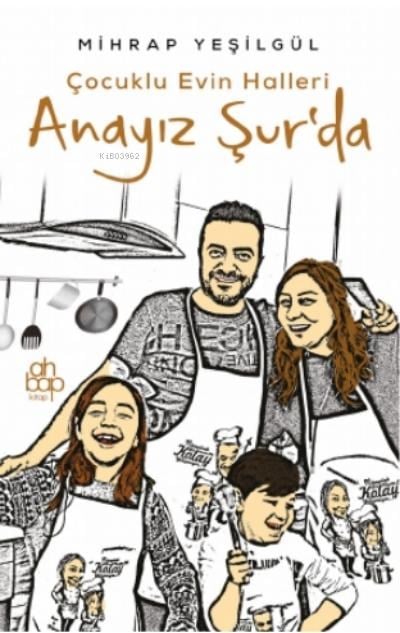 Anayız Şur’da - Çocuklu Evin Halleri
