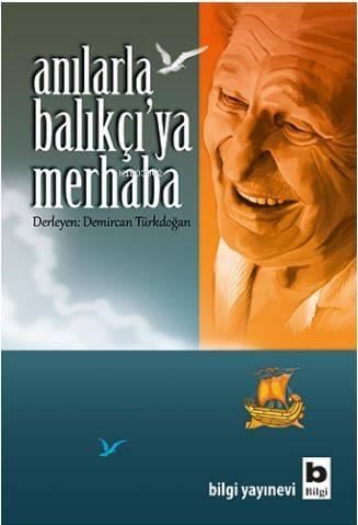 Anılarla  Balıkçı'ya  Merhaba