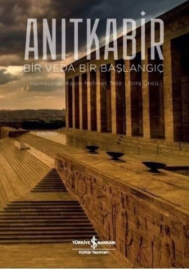 Anıtkabir - Bir Veda Bir Başlangıç