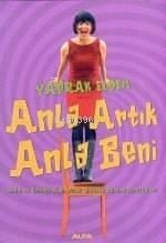 Anla Artık Anla Beni