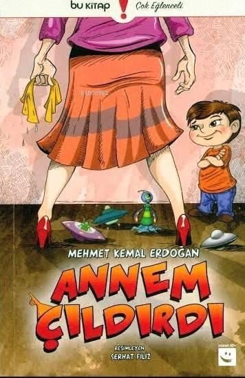 Annem Çıldırdı; +10 Yaş