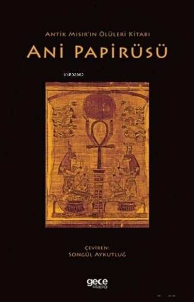 Antik Mısır’ın Ölüleri Kitabı Ani Papirüsü