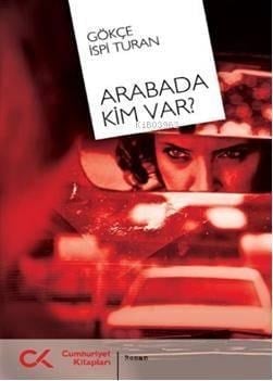 Arabada Kim Var?