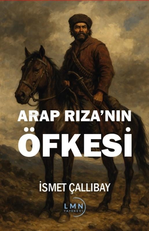 Arap Rıza’nın Öfkesi