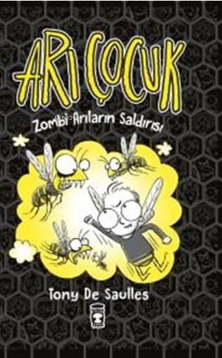 Arı Çocuk -Zombi Arıların Saldırısı (Ciltli)