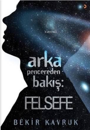 Arka Pencereden Bakış: Felsefe