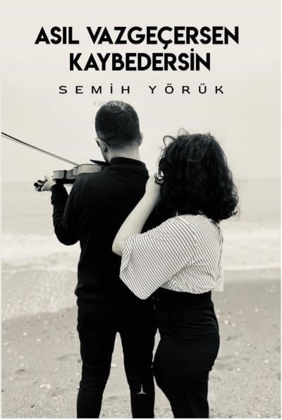 Asıl Vazgeçersen Kaybedersin