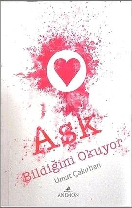 Aşk Bildiğini Okuyor