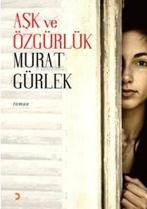 Aşk ve Özgürlük