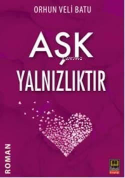 Aşk Yalnızlıktır