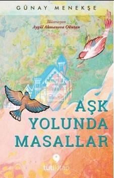 Aşk Yolunda Masallar