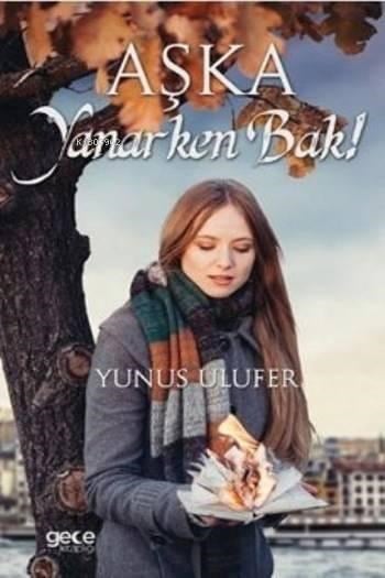 Aşka Yanarken Bak