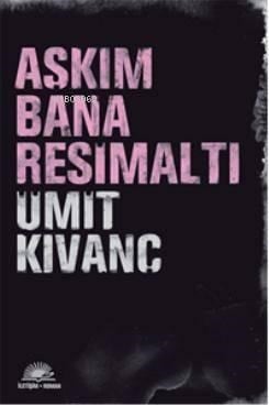 Aşkım Bana Resimaltı