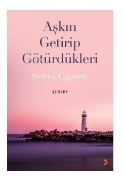 Aşkın Getirip Götürdükleri