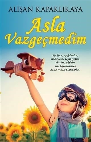Asla Vazgeçmedim