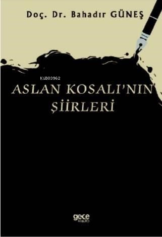 Aslan Kosalı'nın Şiirleri