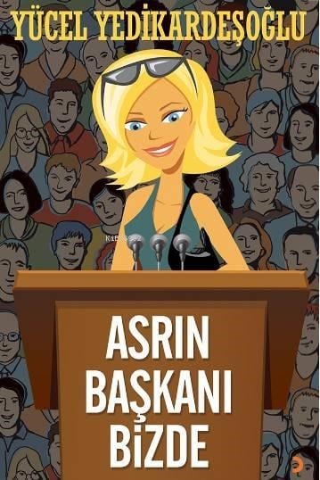 Asrın Başkanı Bizde