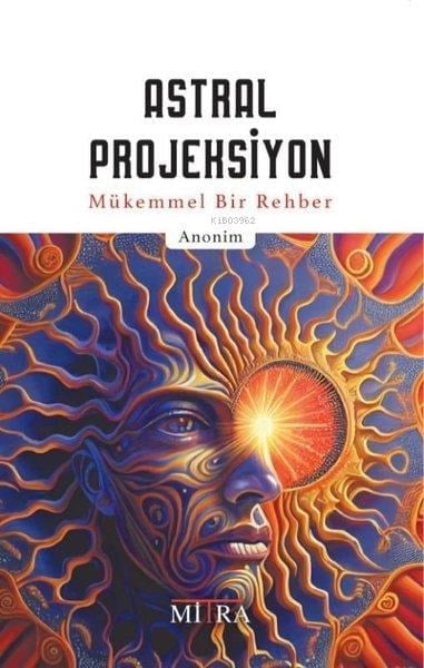 Astral Projeksiyon-Mükemmel Bir Rehber