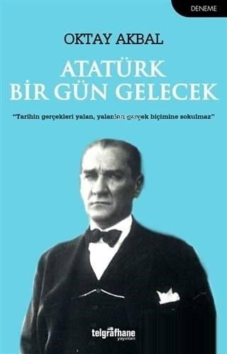 Atatürk Bir Gün Gelecek