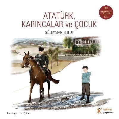 Atatürk, Karıncalar ve Çocuk