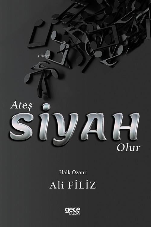 Ateş Siyah Olur