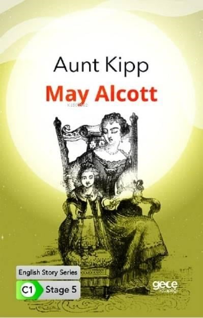 Aunt Kipp  İngilizce Hikayeler C1 Stage 5
