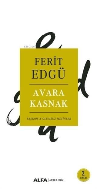 Avara Kasnak; Başıboş ve Olumsuz Metinler