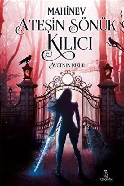 Avcı'nın Kızı 2 - Ateşin Sönük Kılıcı
