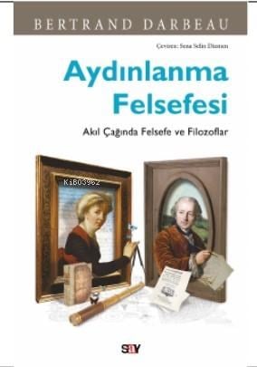 Aydınlanma Felsefesi;Akıl Çağında Felsefe ve Filozoflar