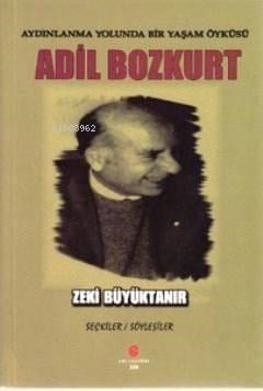 Aydınlanma Yolunda Bir Yaşam Öyküsü Adil Bozkurt