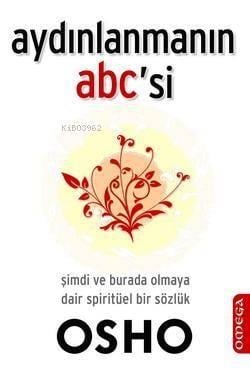 Aydınlanmanın ABC'si; Şimdi Burada Olmaya Dair Spiritüel Bir Sözlük