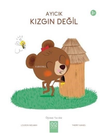 Ayıcık Kızgın Değil